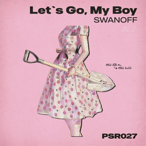 Swanoff - Let`s Go, My Boy [PSR027]